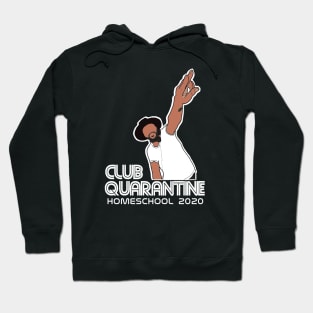 CLUB QUARANTINE Hoodie